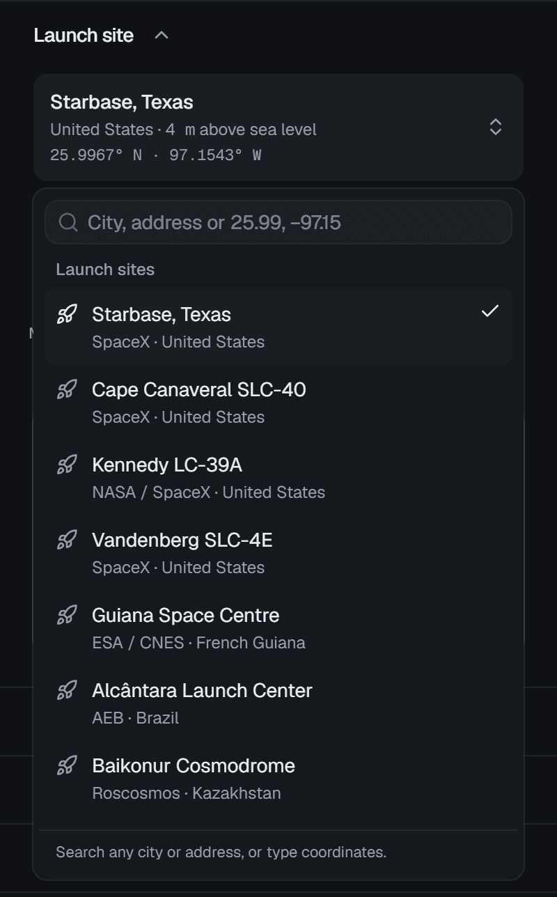 The site picker open under the Starbase, Texas card: a search field reading City, address or 25.99, −97.15, then the Launch sites group — Starbase, Texas (ticked), Cape Canaveral SLC-40, Kennedy LC-39A, Vandenberg SLC-4E, Guiana Space Centre, Alcântara Launch Center, Baikonur Cosmodrome — and a footer reading Search any city or address, or type coordinates